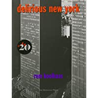 Delirious New York: A Retroactive Manifesto for Manhattan